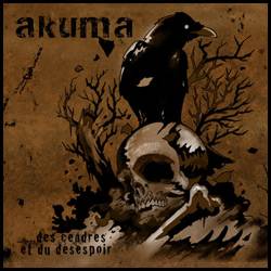 Akuma (CAN) : ...Des Cendres et du Désespoir
